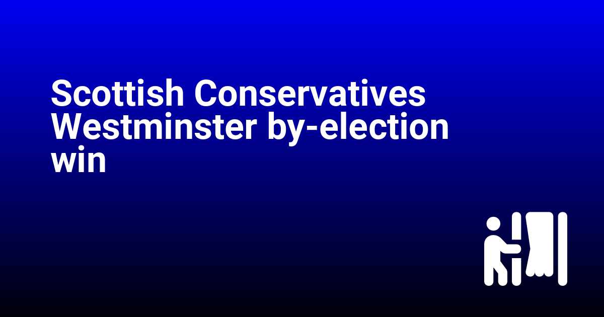 Scottish Conservatives Westminster by-election win