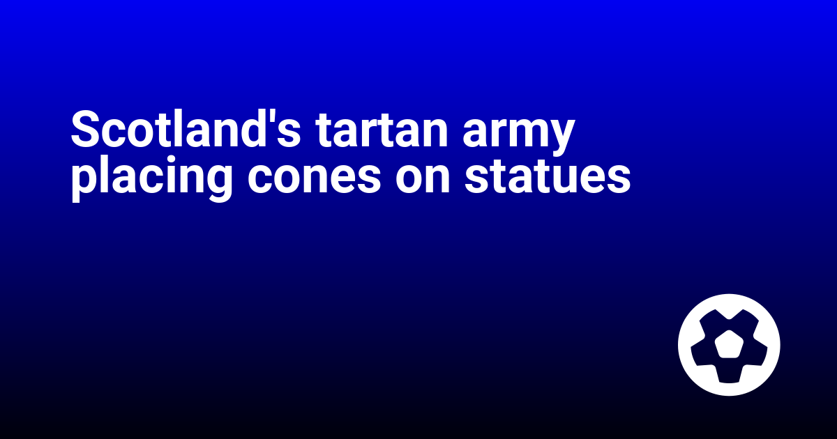 Scotland's tartan army placing cones on statues
